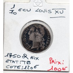 1/10 Ecu au bandeau 1750 & Aix Louis XV TB pièce de monnaie royale