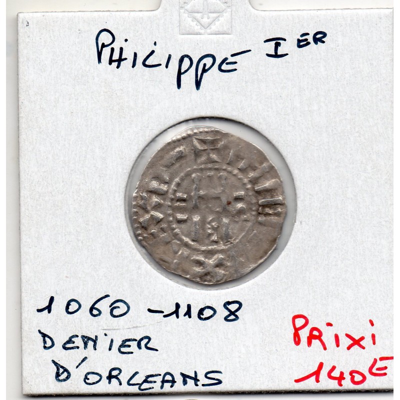 Denier d'Orleans Philippe 1er (1060-1108) pièce de monnaie royale