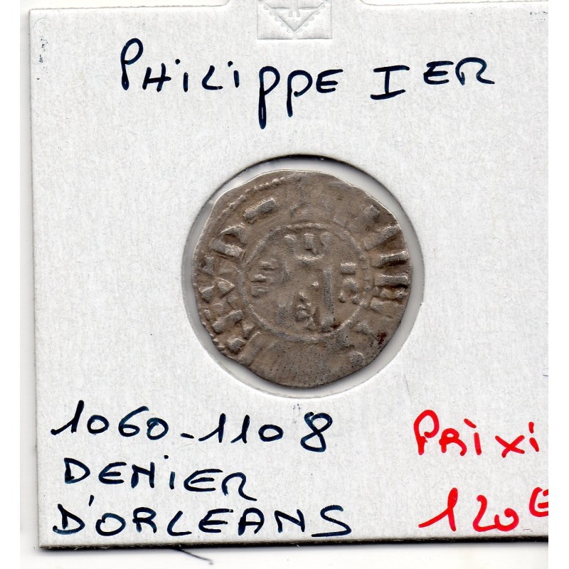 Denier d'Orleans Philippe 1er (1060-1108) pièce de monnaie royale