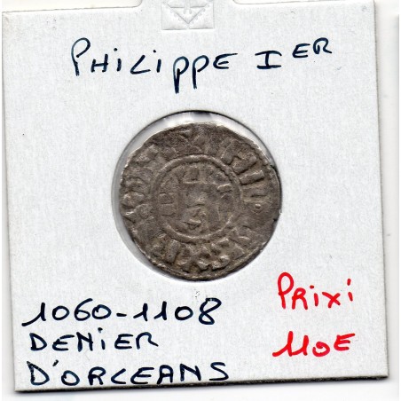 Denier d'Orleans Philippe 1er (1060-1108) pièce de monnaie royale