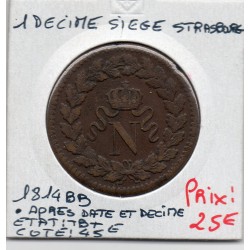 1 décime siège Strasbourg 1814 BB Napoléon 1er TB+, France pièce de monnaie