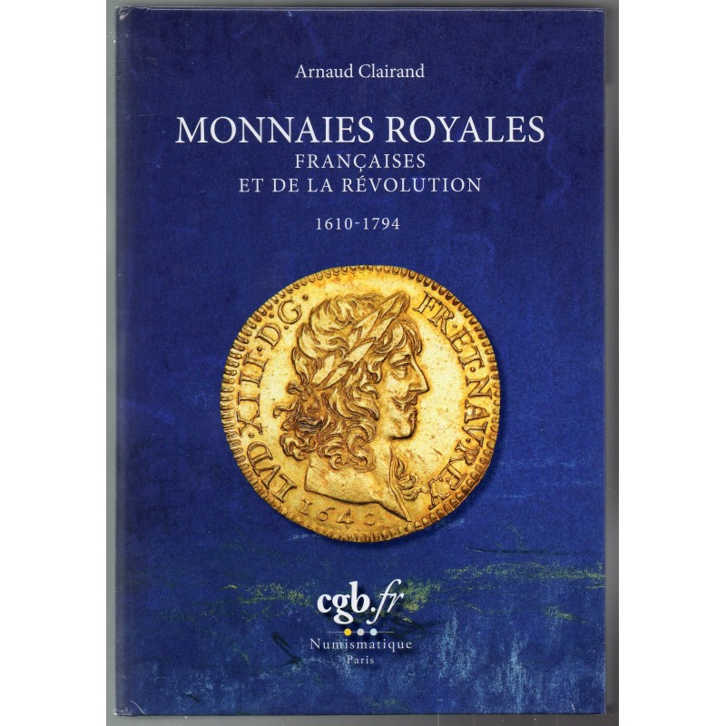 A. Clairand Monnaie royales française et de la révolution Edition 2023 Catalogue Argus de cotation des monnaies Françaises