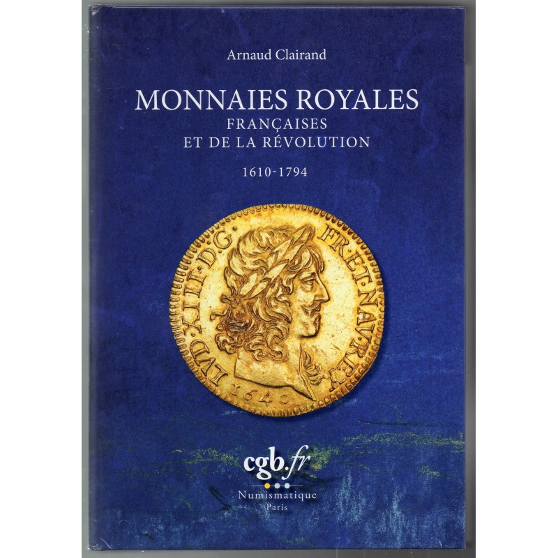 A. Clairand Monnaie royales française et de la révolution Edition 2023 Catalogue Argus de cotation des monnaies Françaises