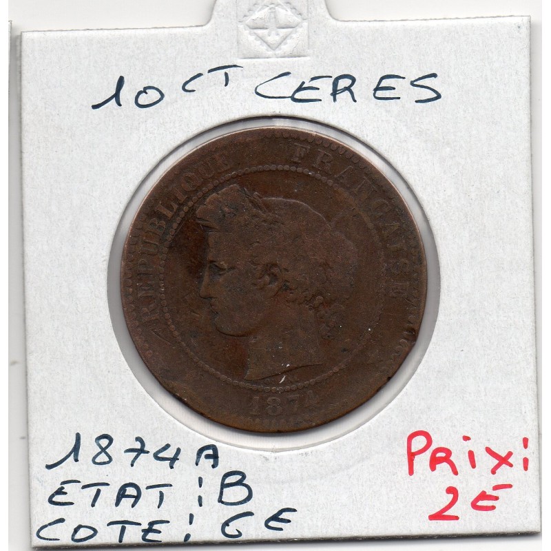 10 centimes Cérès 1874 A Paris B, France pièce de monnaie