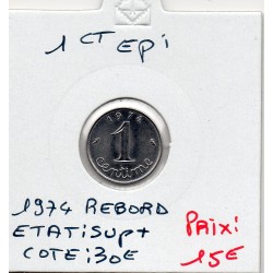 1 centime Epi 1974 Rebord Sup+, France pièce de monnaie
