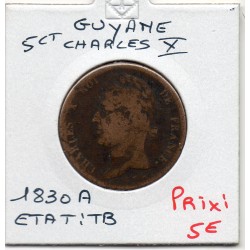 Colonies Charles X 5 centimes 1830 A TB Guyane, Lec 301 pièce de monnaie