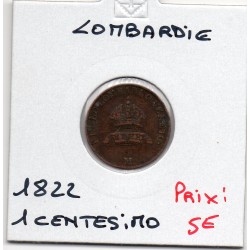 Italie Lombardie Venetie 1 centessimo 1822 M TTB, KM C1.2 pièce de monnaie