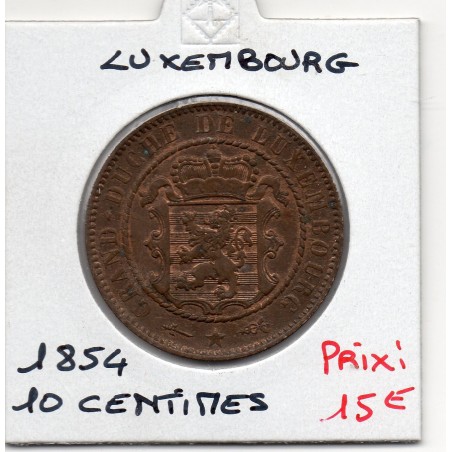 Luxembourg 10 centimes 1854 Sup-, KM 23 pièce de monnaie