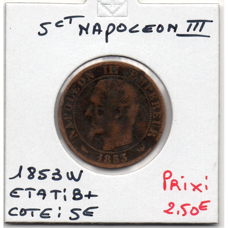 5 centimes Napoléon III tête nue 1853 W Lille B+, France pièce de monnaie