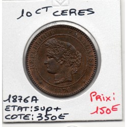 10 centimes Cérès 1876 A Paris Sup+, France pièce de monnaie