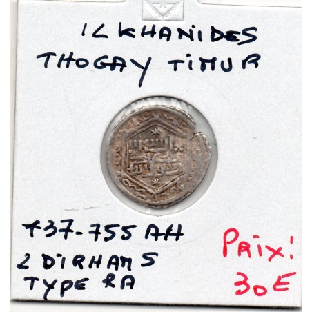 Ilkhanides Thogay Timur 2 Dirhams Type RA 737-755 AH TTB pièce de monnaie