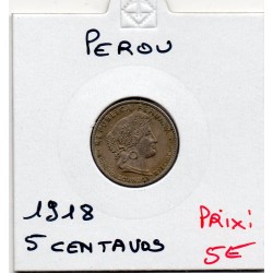 Pérou 5 centavos 1918 TTB, KM 213 pièce de monnaie