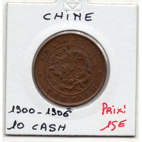 Chine 10 cash Kwang-Tung 1900-1906 TTB+, KM Y193 pièce de monnaie