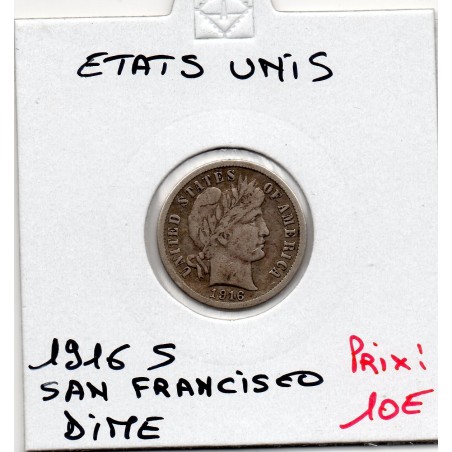 Etats Unis dime 1916 S TTB-, KM 113 pièce de monnaie