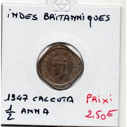 Inde Britannique 1/2 anna 1947 Calcutta TTB+, KM 535 pièce de monnaie