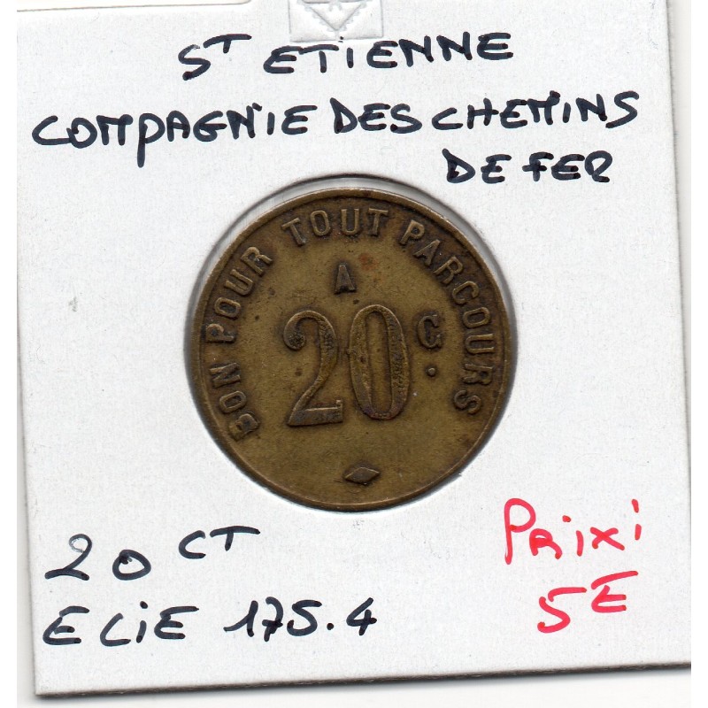 20 centimes 9mm Compagnie des chemin de fer Saint Etienne non daté Elie 175.4 monnaie de nécessité