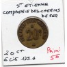 20 centimes 9mm Compagnie des chemin de fer Saint Etienne non daté Elie 175.4 monnaie de nécessité