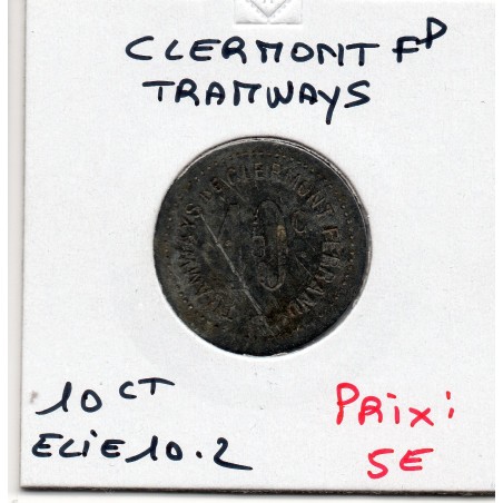 10 centimes Tramway Clermont Ferrand Non daté Elie 10.2 monnaie de nécessité