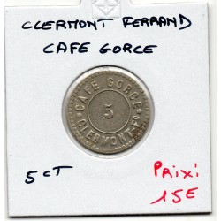 5 centimes Café Gorce, Clermont Ferrand non daté monnaie de nécessité