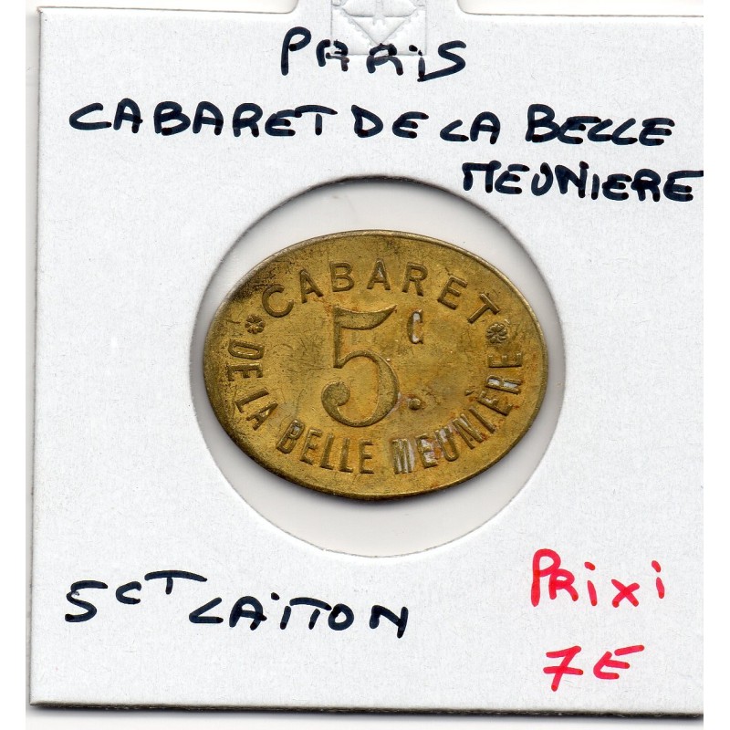 5 centimes Cabaret la Belle meunière, Paris non daté Laiton monnaie de nécessité