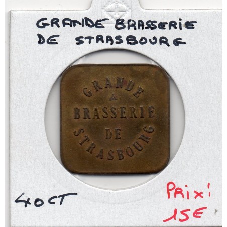 40 centimes Grande brasserie de Strasbourg non daté monnaie de nécessité