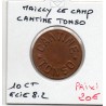 10 centimes cantine Tonso Mailly-le-camp non daté monnaie de nécessité