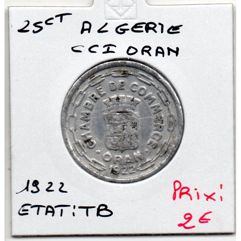 Algerie Chambre commerce Oran 25 centimes 1922 TB, Lec 318 pièce de monnaie
