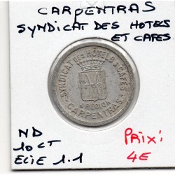 10 centimes Carpentras Syndicat Hotel et café ND Elie 1.1 monnaie de nécessité