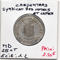 25 centimes Carpentras Syndicat Hotel et café ND Elie 1.2 monnaie de nécessité