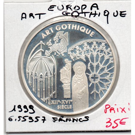 6.55957 francs argent BE 1999 Europa Art Gothique pièces de monnaies de Paris