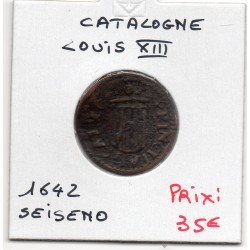 Seiseno Barcelone 1642 Louis XIII pièce de monnaie royale