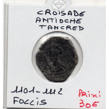 Croisade Regence d'Antioche, Tancred 1100-1112 Follis au Buste Tancredi