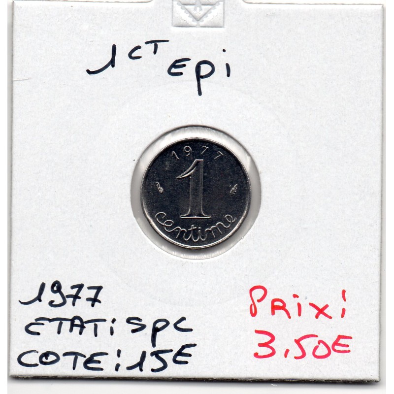 1 centime Epi 1977 Spl, France pièce de monnaie