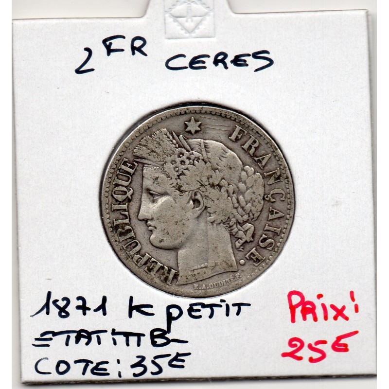 2 Francs Cérès 1871 Avec légende Petit K TTB-, France pièce de monnaie