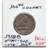 100 francs Cochet 1958 B Sup, France pièce de monnaie