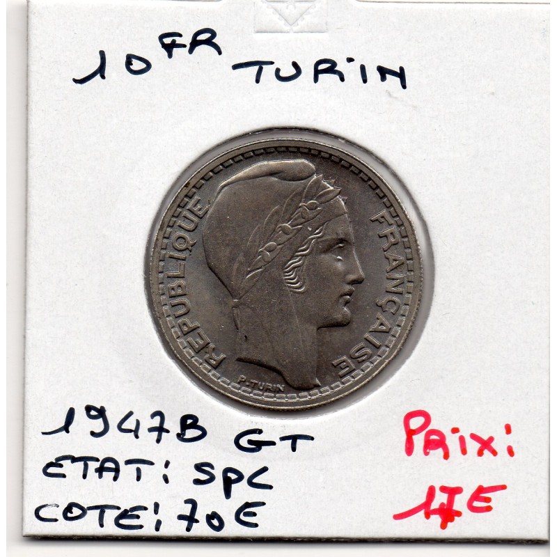 10 francs Turin 1947 B grosse tête Spl, France pièce de monnaie