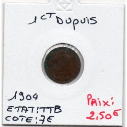1 centime Dupuis 1904 TTB,...