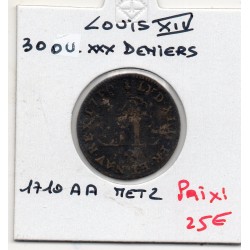 30 ou XXX Deniers 1710 AA Metz Louis XIV pièce de monnaie royale