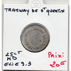 25 centimes Tramway Saint Quentin aluminium Non daté Elie 9.6 monnaie de nécessité