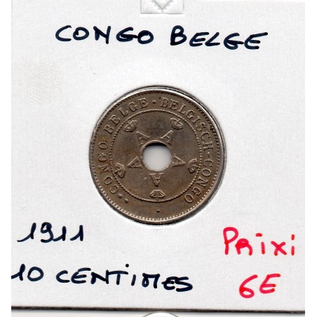 Congo Belge 10 centimes 1911 Sup-, KM 18 pièce de monnaie