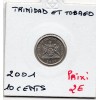 Trinité et Tobago 10 cents 2001 Spl, KM 31 pièce de monnaie