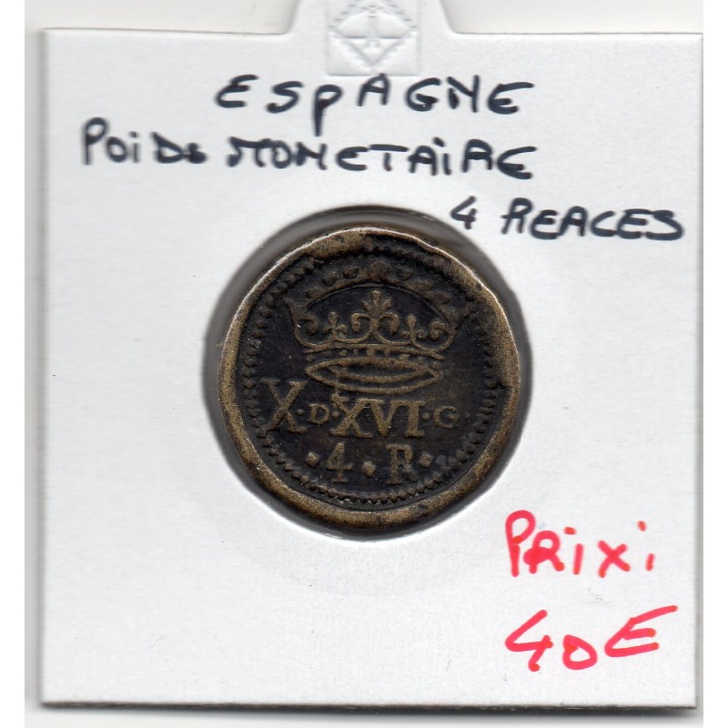 Espagne poid monétaire 4 reales 1600-1780 TTB pièce de monnaie
