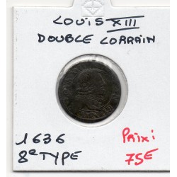 Double Lorrain 1636 8eme type Stenay TB+ Louis XIII pièce de monnaie royale