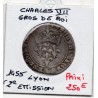 Gros de roi Lyon Charles VII (1455) 2eme emission pièce de monnaie royale