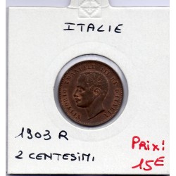 Italie 2 centesimi 1903 R Rome Sup, KM 38 pièce de monnaie