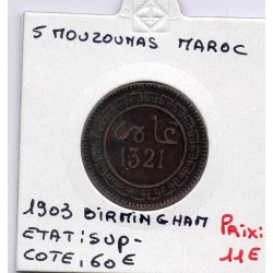 Maroc 5 Mouzounas 1321 AH -1903 Birmingham Sup-, Lec 61 pièce de monnaie