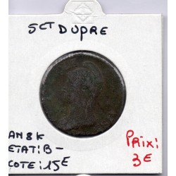 5 centimes Dupré An 8 K Bordeaux B-, France pièce de monnaie