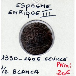 Espagne Enrique III 1/2 Blanca 1390-1406 Seville TB, pièce de monnaie