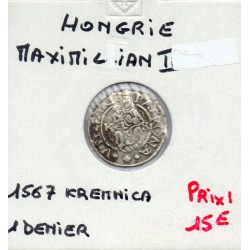 Hongrie Maximillien 1er denier 1567 Kremnica TTB, pièce de monnaie