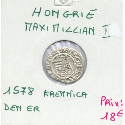 Hongrie Rodolphe II au nom de Maximillien 1er denier 1578 Kremnica TTB, pièce de monnaie